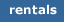 Rentals